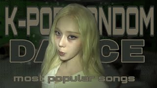 𝗞–𝗣𝗢𝗣 𝗥𝗔𝗡𝗗𝗢𝗠 𝗗𝗔𝗡𝗖𝗘 | most popular songs 𐙚 [ not all songs included ]