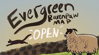 🌲  Evergreen 🌲 Storyboarded Ravenpaw MAP: CLOSED! BACKUPS OPEN! [12/12]