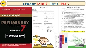 PET 7 Listening Part 2 Test 2 (Transcript + Key)