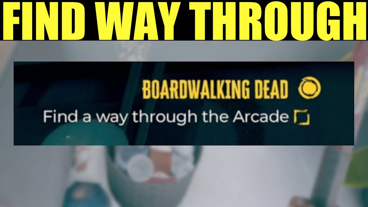 how to "find a way through the arcade" dead island 2| boardwalking dead missing walkthrough