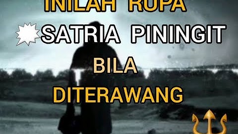 INILAH RUPA SATRIA PININGIT BILA DITERAWANG  || SP || SANG KINASIH