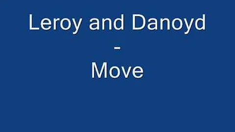 Leroy and Danoyd - Move (Unstoppable OST)