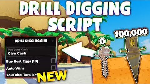 *NEW* Drill Digging Simulator Script (PASTEBIN 2025) ( INF CASH , BUY BEST EGG , AUTO WIN )