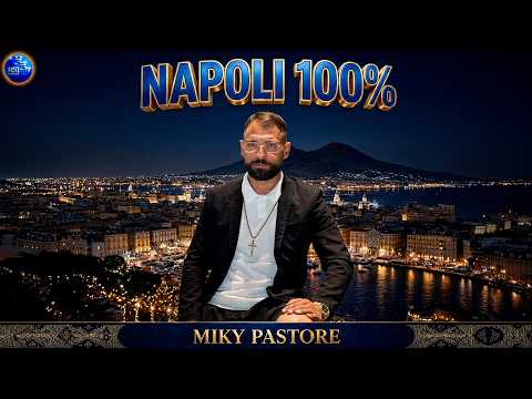 Miky Pastore - 100% Naples ( Official 2026 )