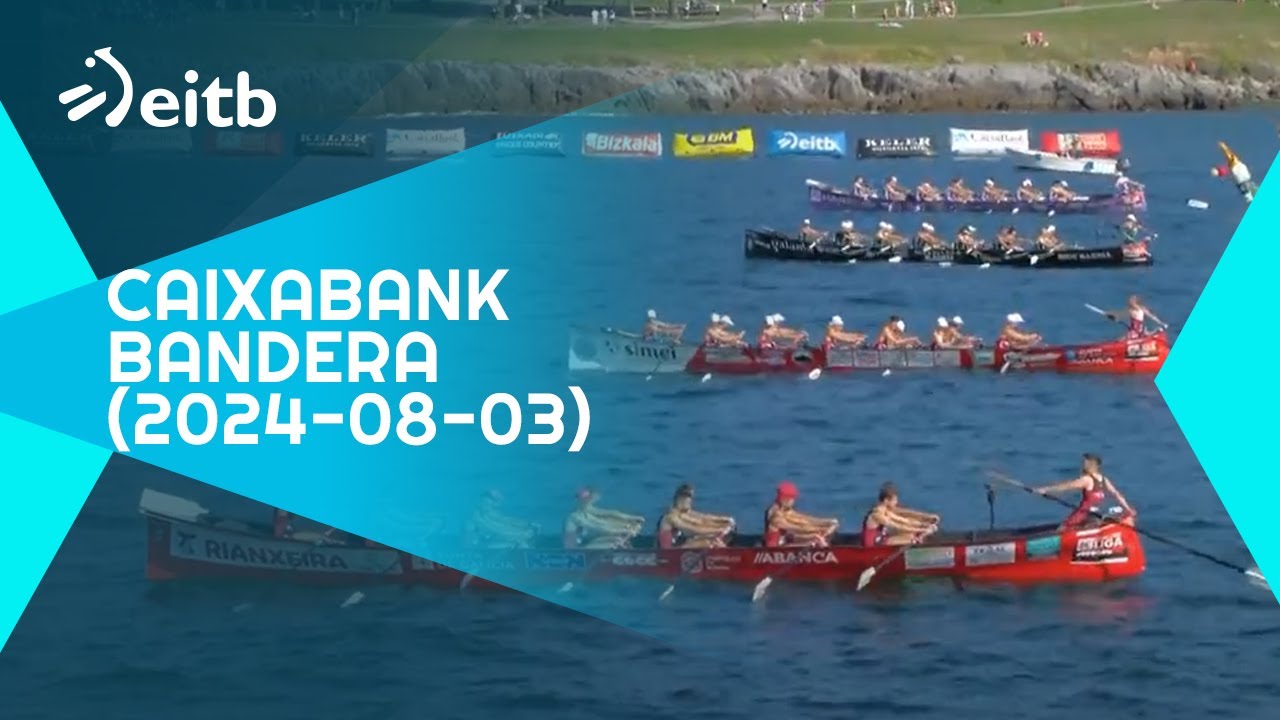 EUSKO LABEL LIGA: CaixaBank Bandera (2024-08-03)