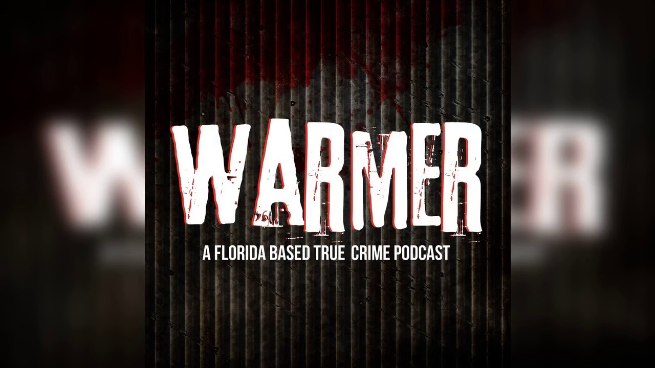 Warmer: A Florida Based True Crime Podcast PROMO