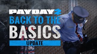 Payday 2: Back To Basics Update - Stealth (Update 101)