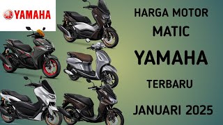 harga motor matic YAMAHA terbaru JANUARI 2025 lengkap semua type