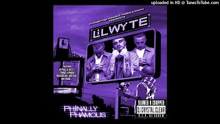 Lil' Wyte - Phinally Phamous Slowed & Chopped by Dj Crystal Clear