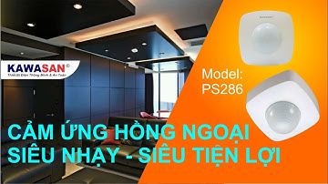 CẢM ỨNG HỒNG NGOẠI SIÊU NHẠY - PS286 - KAWASAN