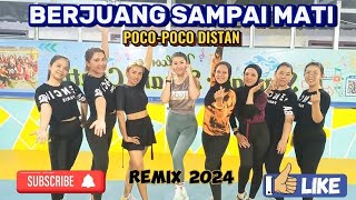 BERJUANG SAMPAI MATI - POCO-POCO DISTAN || REMIX 2024 || SS CANTIK