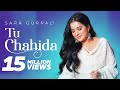 Tu Chahida | (Full Video) | Sara Gurpal (Bigg Boss 14) | Armaan Bedil | Latest Punjabi Songs 2020