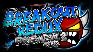 [Read Desc.] Breakout Redux Full Level Preview 2 + Creator Contest