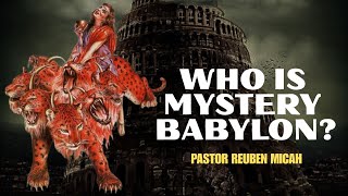 SCROLL STUDY + Q&A SESSION - A deeper Look at Mystery Babylon of Rev 17 - Pastor Reuben Micah