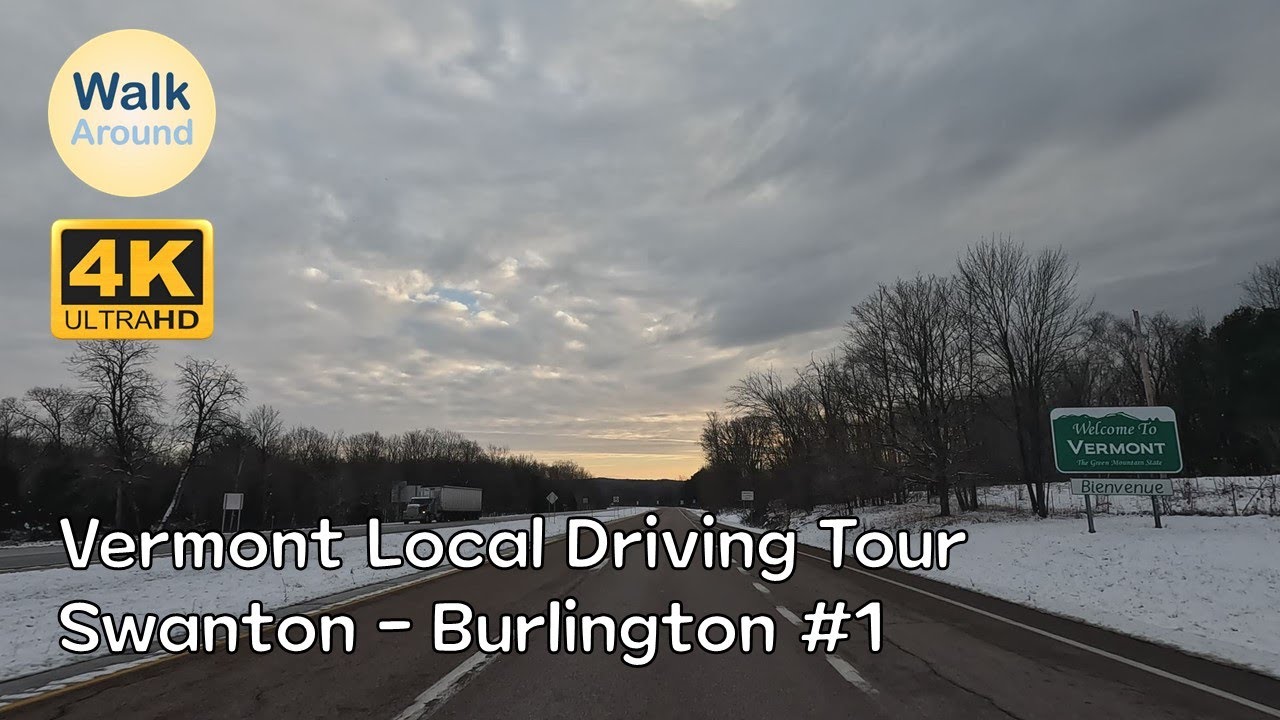 【4K60】 Vermont Local Driving Swanton Burlington 1 YouTube