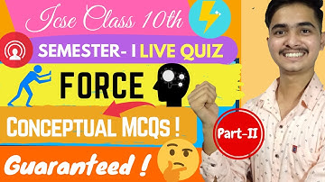 ICSE 2022 Force MCQ for Semester 1 | ICSE CLASS 10 Physics | Part 02 |