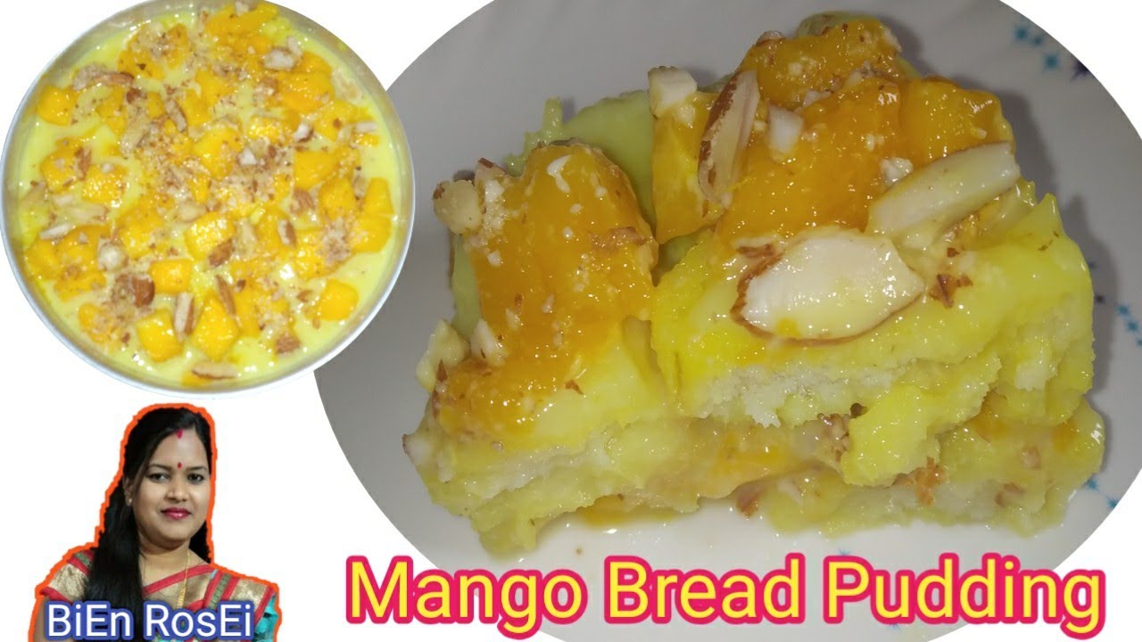  Mango Bread Pudding Recipe No Bake Mango Bread Pudding YouTube