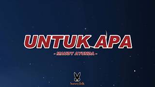 Download Lagu untuk apa - maudy ayunda (Mix Lirik) #bunnylirik Download Lagu untuk apa - maudy ayunda (Mix Lirik) #bunnylirik