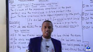 FORM 3 II ENGLISH II CONDITIONALS - IMPOSSIBLE CONDITIONAL II LESSON 3