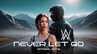NEVER LET GO - Alan Walker Remix | Emotional Cinematic EDM (Official Music Video)