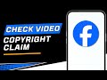 How To Check For Video Copyright Claim On Facebook
