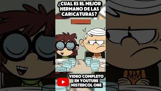 LINCOLN LOUD DE LOS MEJORES HERMANOS