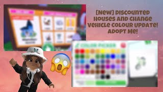 [New] Discounted Houses And Change Vehicle Colour Update! Adopt Me!