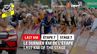 Last KM - Stage 7 - #TDFF2022
