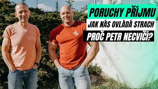 Porucha příjmu potravy | Jak se přestat bát jídla. Proč už Petr neposiluje?