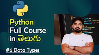 6 Python for Beginners in తెలుగు | Programming Tutorial | Data Types | @RakeshTaninki ​