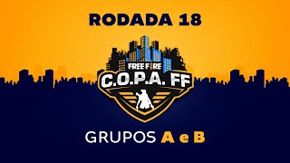 C.O.P.A. FF - Rodada 18 - Grupos A e B