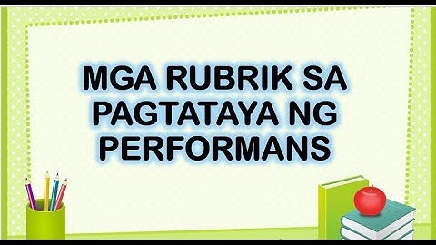 MGA RUBRIK SA PAGTATAYA NG PERFORMANS