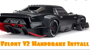 Arrma Felony V2 Handbrake Install