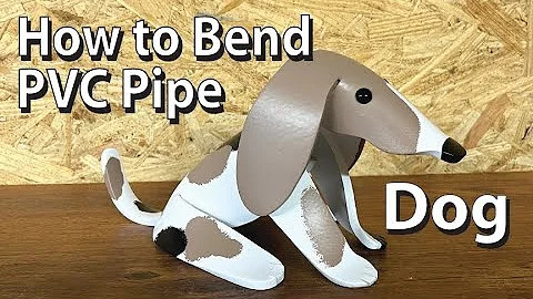 How to BEND a PVC Pipe Dog Sitting