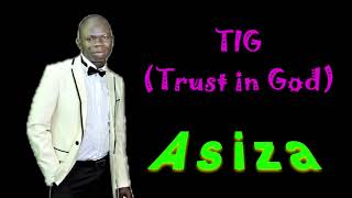 Asiza. Extended. TIG (Trust in the Lord) Arua Uganda