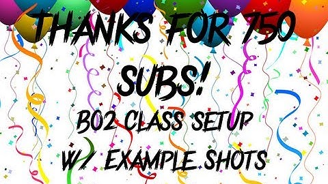 Cruz: 750 Sub Special! BO2 Class Setup w/ Shots!
