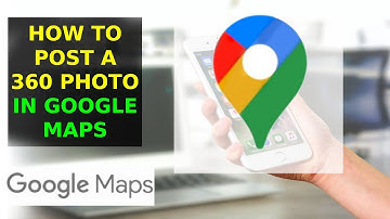 How To Post A 360 Photo In Google Maps (2023)
