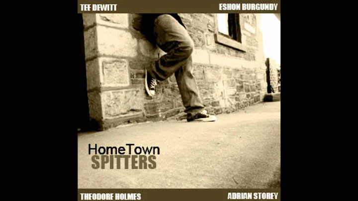 Hometown Spitters - Tee DeWitt Feat. (Eshon Burgun...
