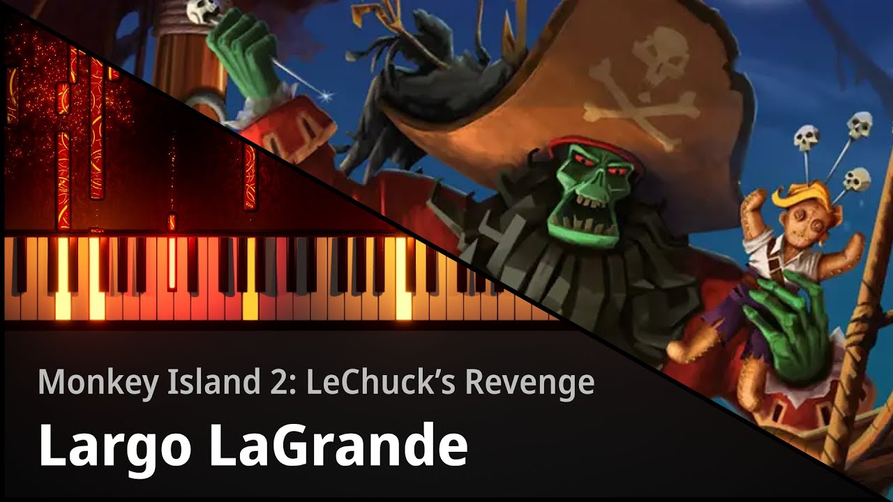 Monkey Island 2: LeChuck's Revenge Largo LaGrande