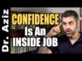 Why Confidence Is An Inside Job