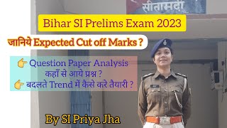 Expected Cut off Marks of Bihar Daroga Prelims Exam 2023 & Question Paper Analysis by SI Priya Jha