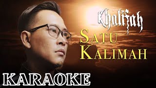 Karaoke | Khalifah - Satu Kalimah