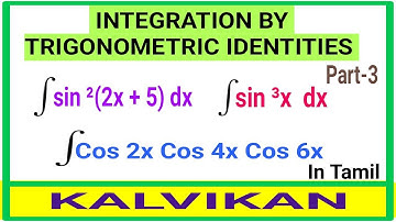 Integration Using Trigonometric Identities in Tamil / Class 12 Mathematics / Kalvikan