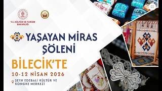 BİLECİK YAŞAYAN MİRAS ŞÖLENİ