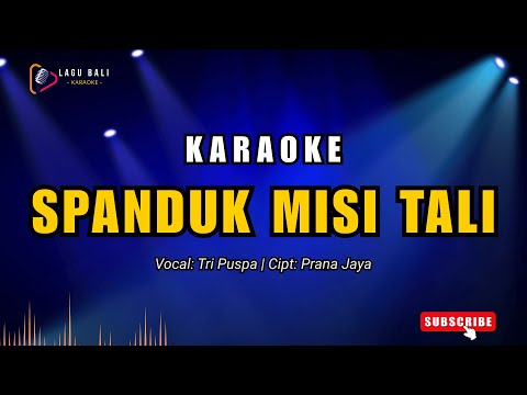 Karaoke Spanduk Misi Tali - Tri Puspa | Lagu Bali Karaoke β Lagu Bali Karaoke