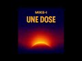 Mike I UNE DOSE Cover Mikey 238 mp3