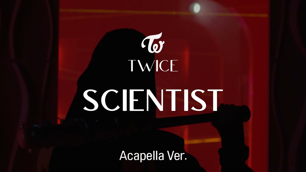 [Clean Acapella] TWICE - SCIENTIST