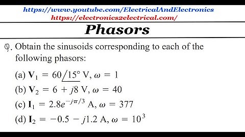 Obtain the sinusoids corresponding to each of the following phasors | Electrical Engineering