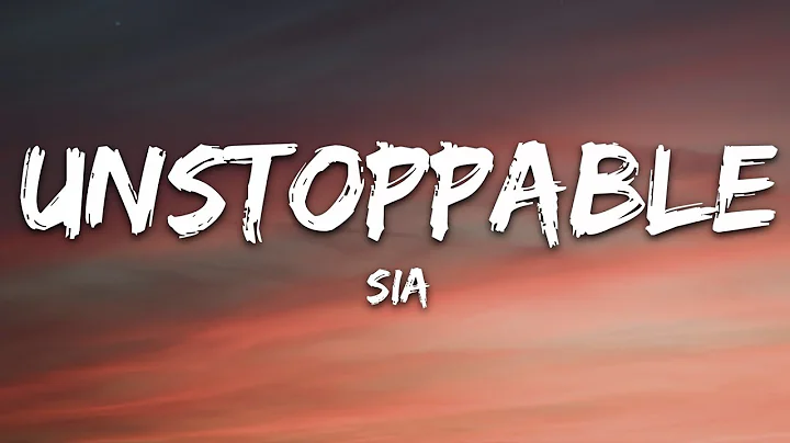 Sia - Unstoppable (Lyrics) - DayDayNews