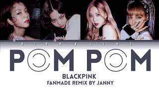 BLACKPINK   '팜팜 POM POM' Color Lyrics Eng Rom Han  BY JANNY